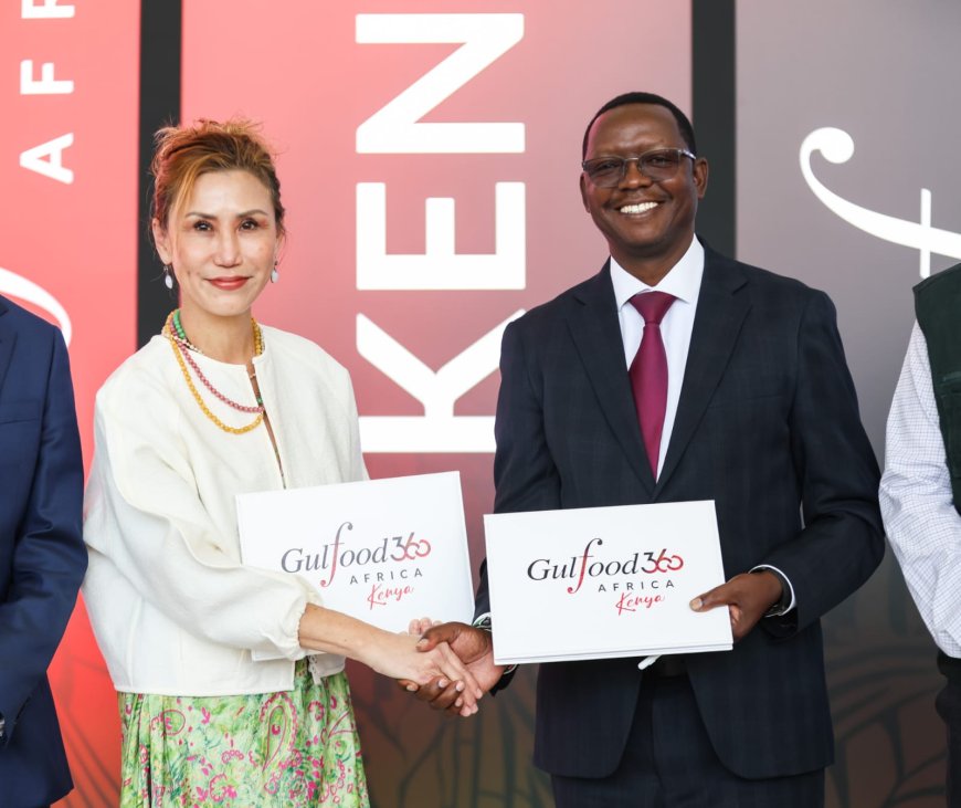 Nairobi to Host Global Food Powerhouse Gulfood, Eyeing Africa's vast market
